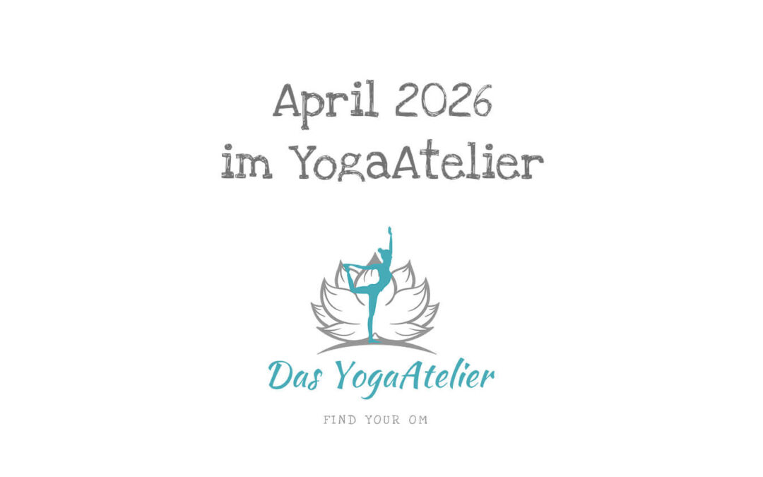 🌿 April 2026 im YogaAtelier
